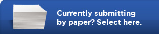 Currently submitting by paper? Select here.